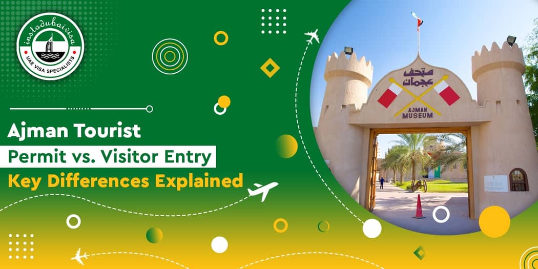 Ajman Tourist Permit vs. Visitor Entry: Key Differences Explained